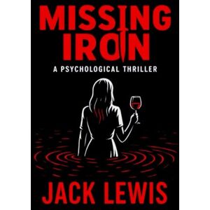 Lewis, Jack Missing Iron: A darkly witty and grippingly twisted psychological thriller about obsession, addiction, and the lines we cross to feed them. Lewis, Jack Missing Iron: A darkly witty and grippingly twisted psychological thriller about obsession, addiction, and the lines we cross to feed them.