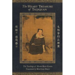 Gang, Ren The Heart Treasure of Taijiquan Gang, Ren The Heart Treasure of Taijiquan