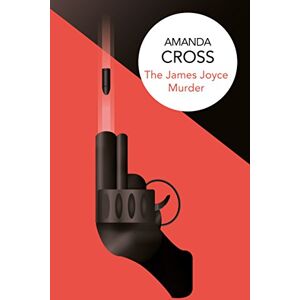 Cross The James Joyce Murder (Kate Fansler, 2) Cross The James Joyce Murder (Kate Fansler, 2)