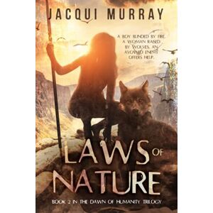 Murray, Jacqui Laws of Nature: 2 (Dawn of Humanity) Murray, Jacqui Laws of Nature: 2 (Dawn of Humanity)