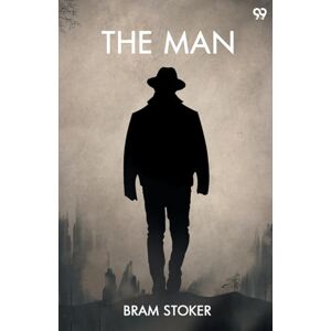 Stoker, Bram The Man (Edition1) Stoker, Bram The Man (Edition1)