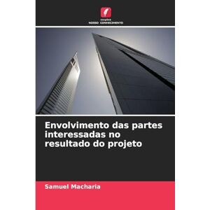 Macharia, Samuel Envolvimento das partes interessadas no resultado do projeto Macharia, Samuel Envolvimento das partes interessadas no resultado do projeto