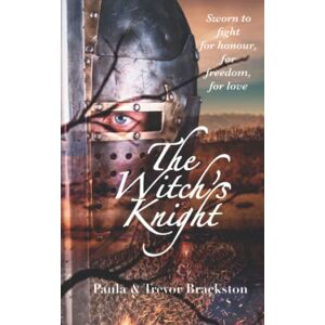 Brackston, Paula The Witch's Knight: White Shadow Trilogy: Book One Brackston, Paula The Witch's Knight: White Shadow Trilogy: Book One