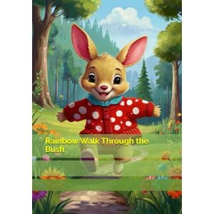 Brywczyńska, Małgorzata Rainbow Walk Through the Bush Brywczyńska, Małgorzata Rainbow Walk Through the Bush