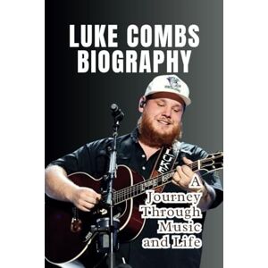 Roll, West LUKE COMBS BIOGRAPHY: A Journey Through Music and Life Roll, West LUKE COMBS BIOGRAPHY: A Journey Through Music and Life