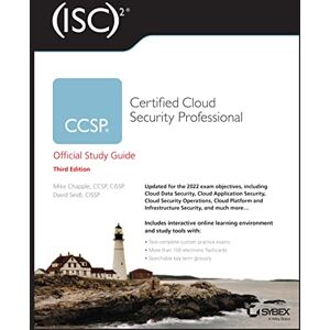 Chapple, Mike ISC2 CCSP Certified Cloud Security Professional Official Study Guide (Sybex Study Guide) Chapple, Mike ISC2 CCSP Certified Cloud Security Professional Official Study Guide (Sybex Study Guide)