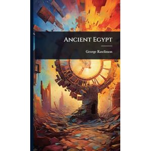 Rawlinson, George Ancient Egypt Rawlinson, George Ancient Egypt