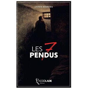 Andreïev, Leonid Les Sept Pendus: bilingue russe/français (+ lecture audio intégrée) Andreïev, Leonid Les Sept Pendus: bilingue russe/français (+ lecture audio intégrée)
