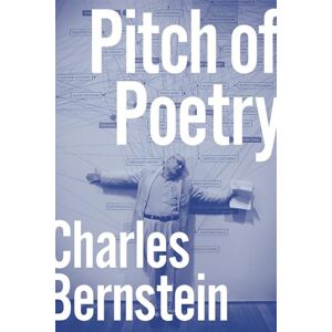 Bernstein, Charles Pitch of Poetry Bernstein, Charles Pitch of Poetry