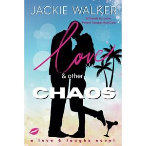 Walker, Jackie Love & Other Chaos (Special Edition) (Love and Laughs (Special Edition Covers)) Walker, Jackie Love & Other Chaos (Special Edition) (Love and Laughs (Special Edition Covers))