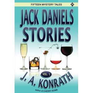 Konrath, J.A. Jack Daniels Stories Vol. 1: 2 Konrath, J.A. Jack Daniels Stories Vol. 1: 2