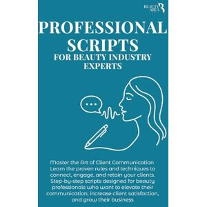 Miami Beauty Area, Olga Litvak Professional Scripts for Beauty Experts Miami Beauty Area, Olga Litvak Professional Scripts for Beauty Experts