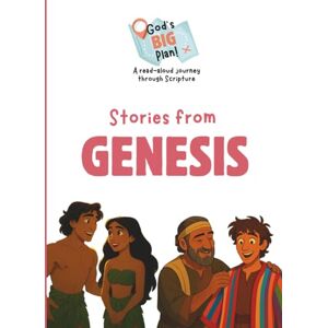Keyser, Jordan God's BIG Plan: Stories from GENESIS (God's BIG Plan: A Read-Aloud Journey through Scripture) Keyser, Jordan God's BIG Plan: Stories from GENESIS (God's BIG Plan: A Read-Aloud Journey through Scripture)