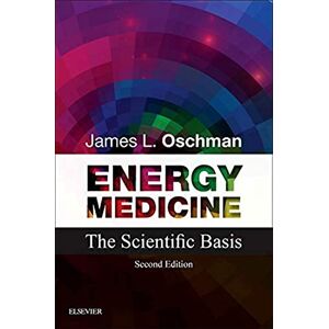 Oschman PhD, James L. Energy Medicine: The Scientific Basis Oschman PhD, James L. Energy Medicine: The Scientific Basis