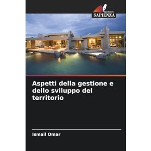 Omar, Ismail Aspetti della gestione e dello sviluppo del territorio Omar, Ismail Aspetti della gestione e dello sviluppo del territorio
