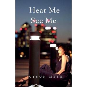 Mete, Aysun Hear Me See Me Mete, Aysun Hear Me See Me