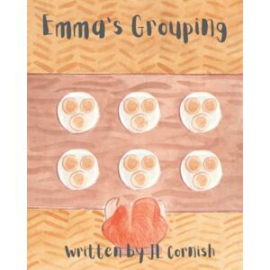 Cornish, JL Emma's Grouping: An educational story exploring multiplication and division (Mathematics books) Cornish, JL Emma's Grouping: An educational story exploring multiplication and division (Mathematics books)