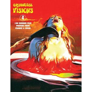 Janus, G H Grindhouse Visions 4: 100 Horror Film Posters From France & Spain Janus, G H Grindhouse Visions 4: 100 Horror Film Posters From France & Spain