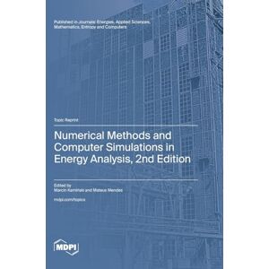 Numerical Methods and Computer Simulations in Energy Analysis, 2nd Edition Numerical Methods and Computer Simulations in Energy Analysis, 2nd Edition