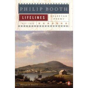 Booth, Philip Lifelines: Selected Poems 1950-1999 (Penguin Poets) Booth, Philip Lifelines: Selected Poems 1950-1999 (Penguin Poets)