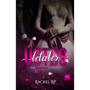 RP, Rachel Votos Letales: Mafia italiana, boda concertada y mujeres armadas (Herederas de la mafia) RP, Rachel Votos Letales: Mafia italiana, boda concertada y mujeres armadas (Herederas de la mafia)