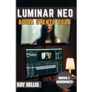 BELLIS, RAY LUMINAR NEO Guida utente 2026 BELLIS, RAY LUMINAR NEO Guida utente 2026
