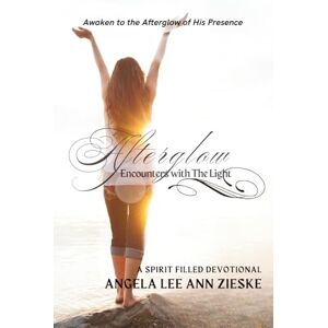 Lee Afterglow: Encounters with the Light Lee Afterglow: Encounters with the Light