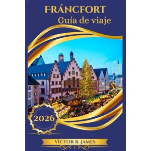 James, Victor B. Fráncfort Guía de viaje 2026 James, Victor B. Fráncfort Guía de viaje 2026
