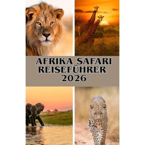 KOMPASS, TREY AFRIKA SAFARI REISEFÜHRER 2026: Unvergessliche Safaris in Kenia, Tansania, Botswana & darüber hinaus – Für jeden Reisenden und jedes Budget KOMPASS, TREY AFRIKA SAFARI REISEFÜHRER 2026: Unvergessliche Safaris in Kenia, Tansania, Botswana & darüber hinaus – Für jeden Reisenden und jedes Budget