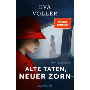 Völler, Eva Alte Taten, neuer Zorn: Kriminalroman Band 2 des SPIEGEL Bestsellers "Helle Tage, dunkle Schuld Völler, Eva Alte Taten, neuer Zorn: Kriminalroman Band 2 des SPIEGEL Bestsellers "Helle Tage, dunkle Schuld