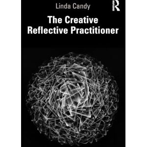 Candy The Creative Reflective Practitioner: Research Through Making and Practice Candy The Creative Reflective Practitioner: Research Through Making and Practice