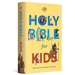 ESV Holy Bible for Kids: English Standard Version ESV Holy Bible for Kids: English Standard Version