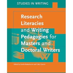 Research Literacies and Writing Pedagogies for Masters and Doctoral Writers: 31 (Studies in Writing, 31) Research Literacies and Writing Pedagogies for Masters and Doctoral Writers: 31 (Studies in Writing, 31)