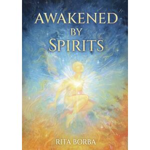 Borba, Rita Awakened by Spirits: The Guardian Trilogy: 1 Borba, Rita Awakened by Spirits: The Guardian Trilogy: 1
