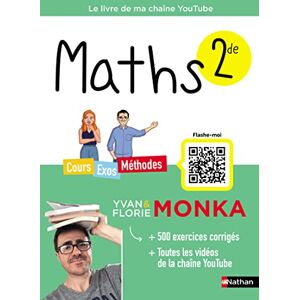 Monka, Yvan Maths 2de avec Yvan Monka: Cours Exos Méthodes Monka, Yvan Maths 2de avec Yvan Monka: Cours Exos Méthodes