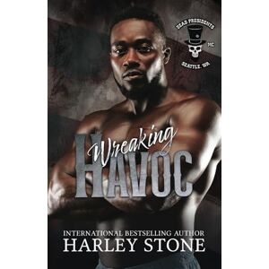 Stone, Harley Wreaking Havoc: 2 (Dead Presidents MC) Stone, Harley Wreaking Havoc: 2 (Dead Presidents MC)