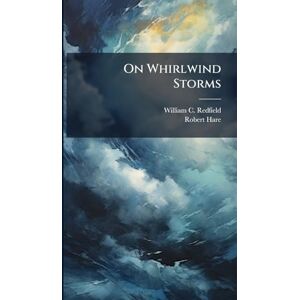 Redfield, William C On Whirlwind Storms Redfield, William C On Whirlwind Storms