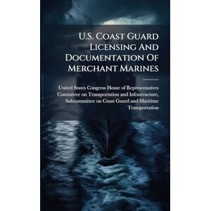 U.S. Coast Guard Licensing And Documentation Of Merchant Marines U.S. Coast Guard Licensing And Documentation Of Merchant Marines