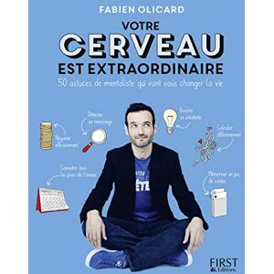 Olicard, Fabien Votre cerveau est extraordinaire ! 50 astuces de mentaliste qui vont vous changer la vie Olicard, Fabien Votre cerveau est extraordinaire ! 50 astuces de mentaliste qui vont vous changer la vie