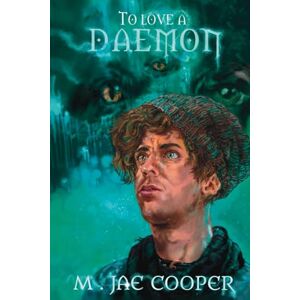 Cooper, M. Jae To Love a Daemon: 1 (Between Order & Chaos) Cooper, M. Jae To Love a Daemon: 1 (Between Order & Chaos)
