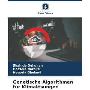 Dehghan, Shahide Genetische Algorithmen für Klimalösungen Dehghan, Shahide Genetische Algorithmen für Klimalösungen