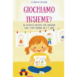 Editore, Il Bruco GIOCHIAMO INSIEME?: 40 attività creative per crescere con i tuoi bambini da 0 a 7 anni Idea Regalo per Genitori, Amico o Amica. Editore, Il Bruco GIOCHIAMO INSIEME?: 40 attività creative per crescere con i tuoi bambini da 0 a 7 anni Idea Regalo per Genitori, Amico o Amica.