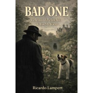 Lampert, Ricardo Bad One y el caso del Chucho de los Mc Kidd Lampert, Ricardo Bad One y el caso del Chucho de los Mc Kidd
