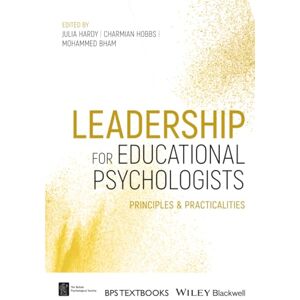 Leadership for Educational Psychologists: Principles and Practicalities (BPS Textbooks in Psychology) Leadership for Educational Psychologists: Principles and Practicalities (BPS Textbooks in Psychology)
