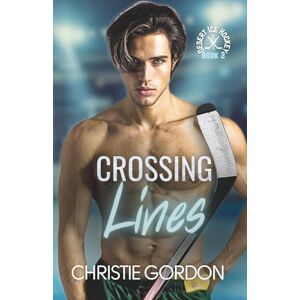 Gordon, Christie Crossing Lines: A Coach Player Hockey MM Romance: 2 (Desert Ice Hockey) Gordon, Christie Crossing Lines: A Coach Player Hockey MM Romance: 2 (Desert Ice Hockey)