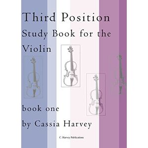 Harvey, Cassia Third Position Study Book for Violin, Book One Harvey, Cassia Third Position Study Book for Violin, Book One