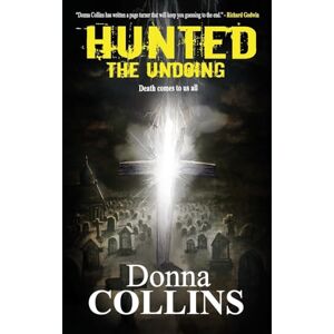 Collins, Donna The Undoing: A Suspense Thriller: 3 (Hunted) Collins, Donna The Undoing: A Suspense Thriller: 3 (Hunted)