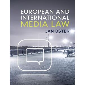 Oster, Jan European and International Media Law Oster, Jan European and International Media Law