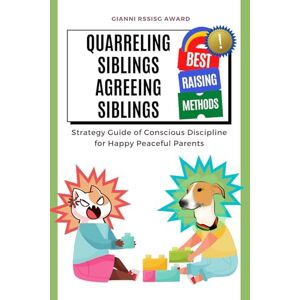 Award, Gianni Rssisg Quarreling Siblings, Agreeing Siblings: A Strategy Guide of Conscious Discipline for Happy Peaceful Parents Award, Gianni Rssisg Quarreling Siblings, Agreeing Siblings: A Strategy Guide of Conscious Discipline for Happy Peaceful Parents