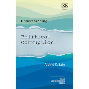 Jain, Arvind K. Understanding Political Corruption (Understanding series) Jain, Arvind K. Understanding Political Corruption (Understanding series)